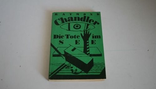 Raymond Chandler: Die Tote im See