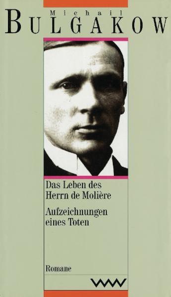 Werke in dreizehn Bänden / Das Leben des Herrn de Molière / Aufzeichnungen eines Toten