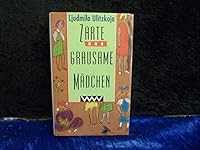 Zarte und grausame Mädchen