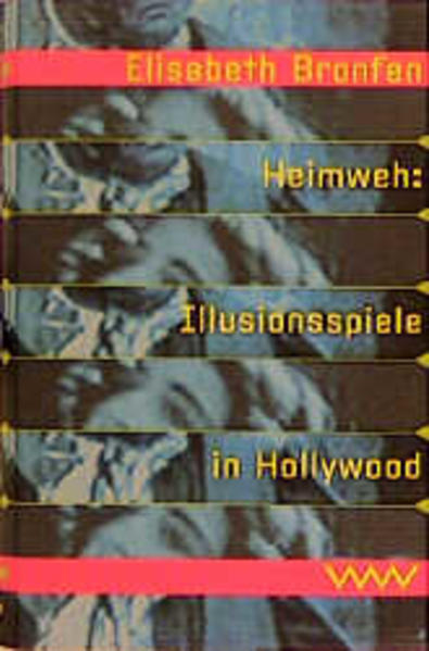 Heimweh: Illusionsspiele in Hollywood