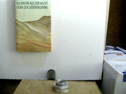 Rückkehr aus der Wüste oder Der Siebentagering