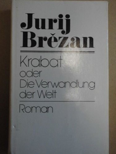 Krabat oder die Verwandlung der Welt