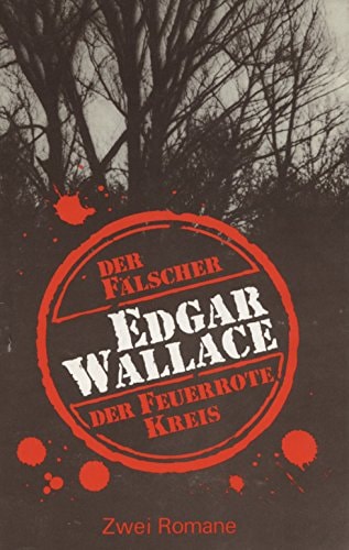 Der Fälscher. Der Feuerrote Kreis