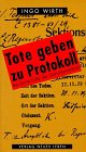 Tote geben zu Protokoll