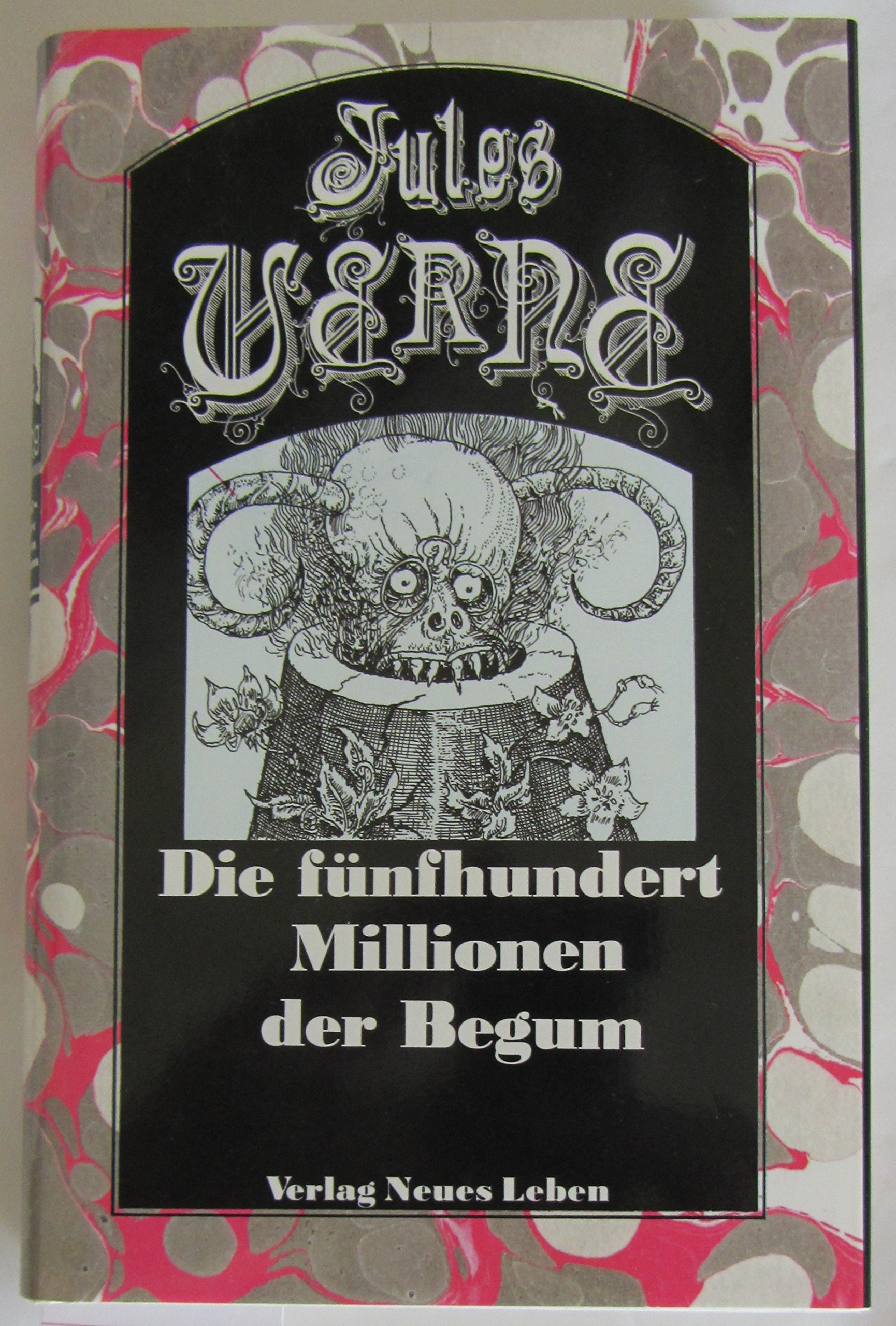 Ausgewählte Werke in Einzelausgaben / Die fünfhundert Millionen der Begum