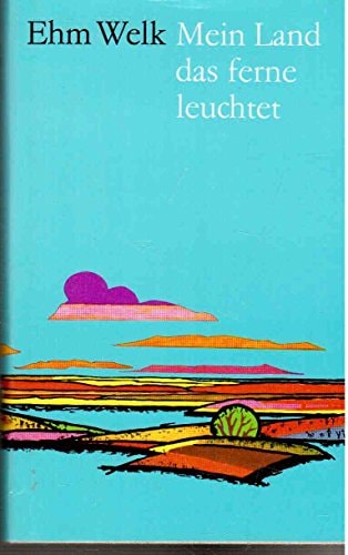 Mein Land das ferne leuchtet