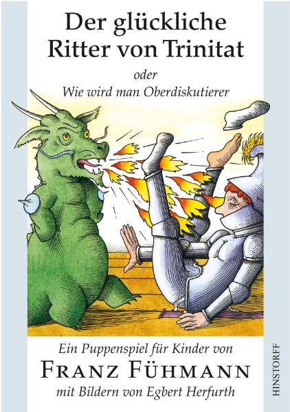 Der glückliche Ritter von Trinitat oder Wie wird man Oberdiskutierer