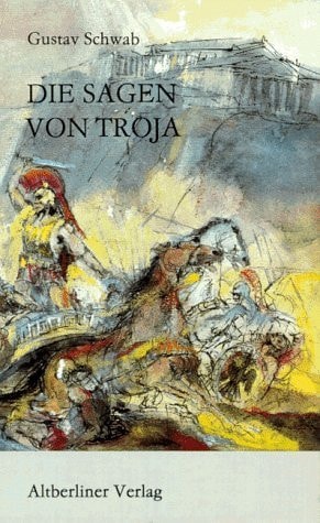 Die Sagen von Troja. ( Ab 12 J.).