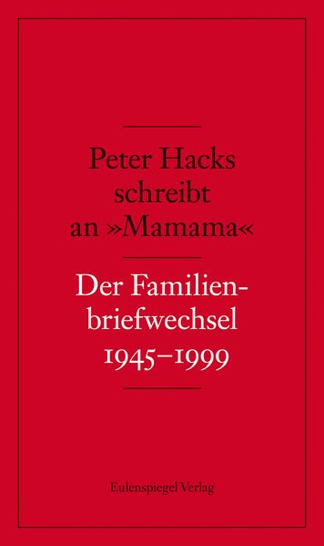 Peter Hacks schreibt an 'Mamama'