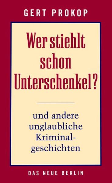 Wer stiehlt schon Unterschenkel?