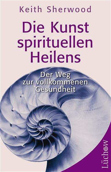 Die Kunst des spirituellen Heilens