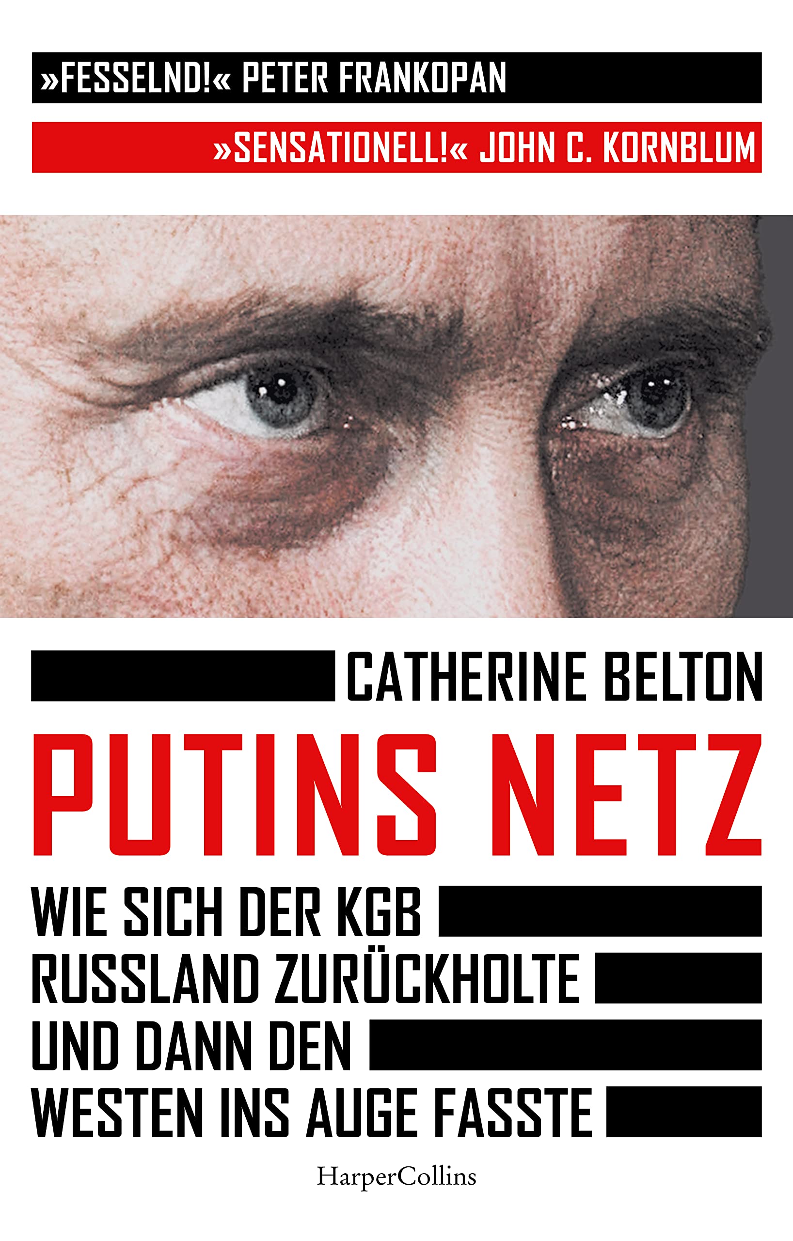Putins Netz – Wie sich der KGB Russland zurückholte und dann den Westen ins Auge fasste