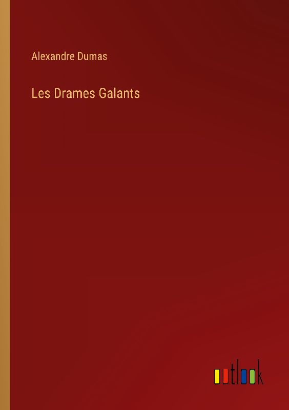 Les Drames Galants