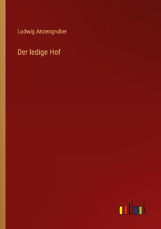 Der ledige Hof