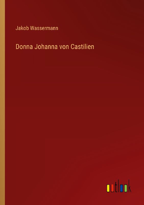 Donna Johanna von Castilien