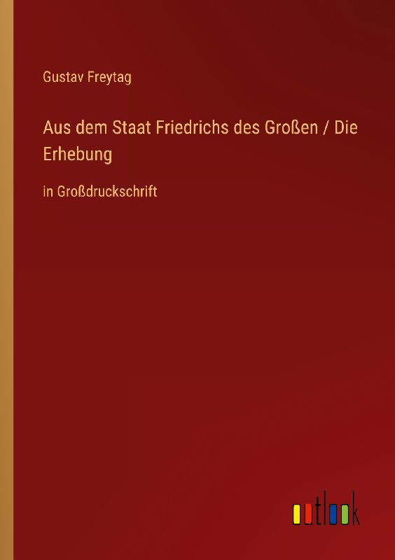 Aus dem Staat Friedrichs des Großen / Die Erhebung