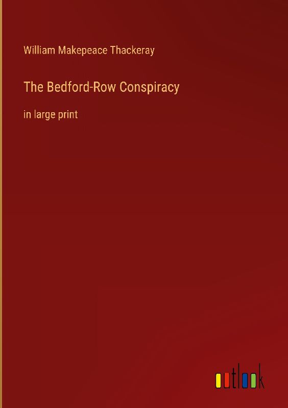 The Bedford-Row Conspiracy