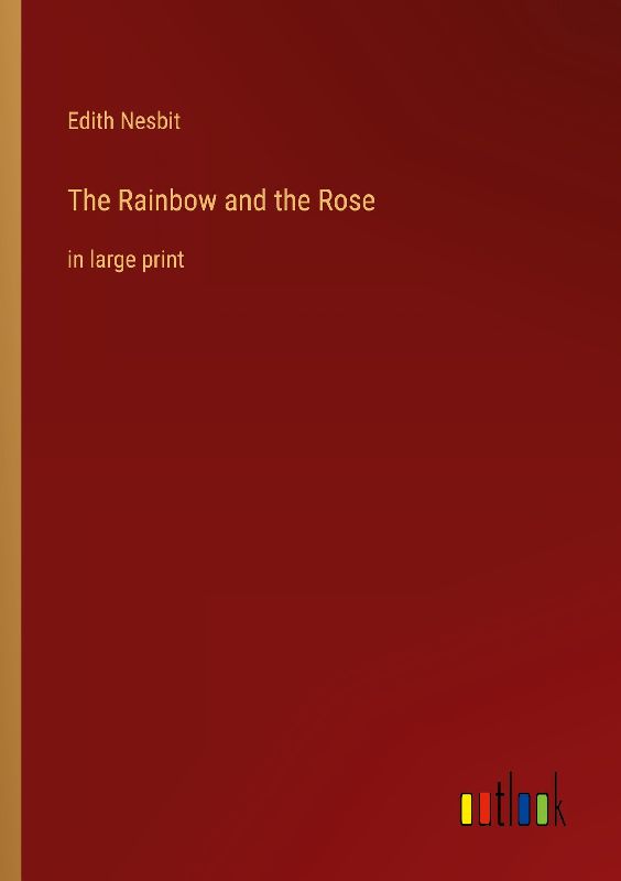 The Rainbow and the Rose