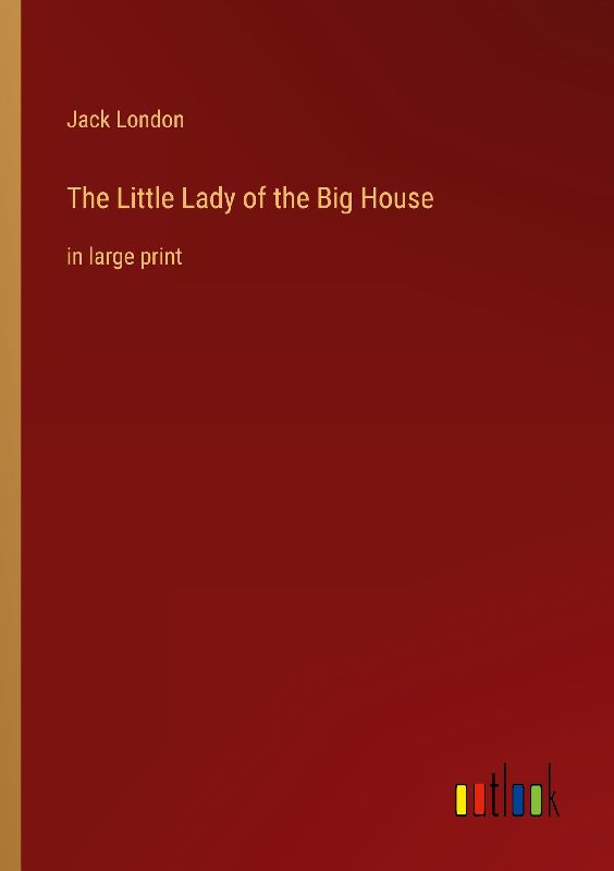 The Little Lady of the Big House
