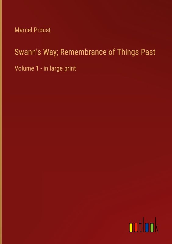 Swann's Way; Remembrance of Things Past