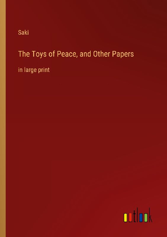 The Toys of Peace, and Other Papers