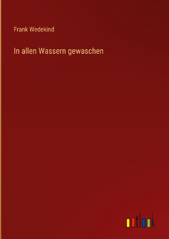 In allen Wassern gewaschen