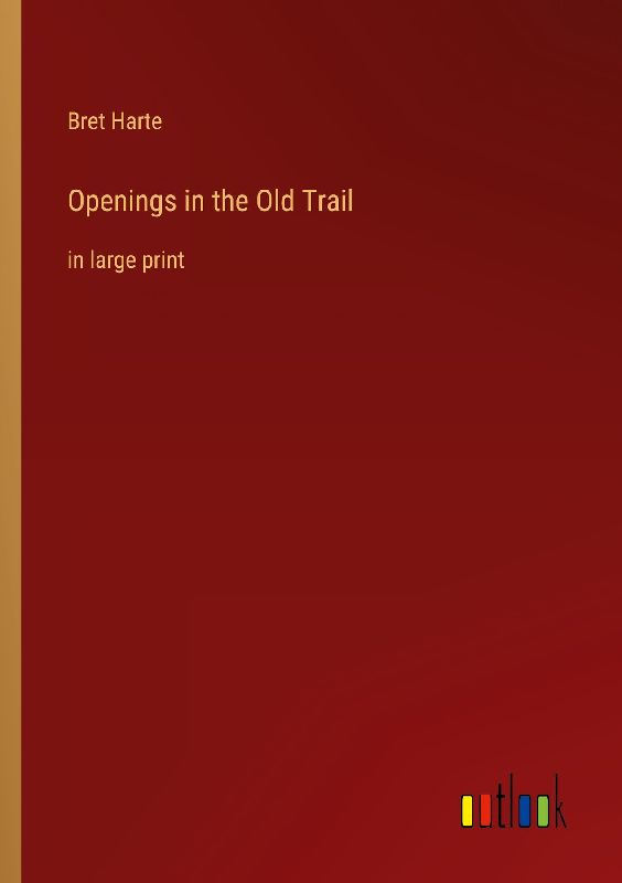 Openings in the Old Trail