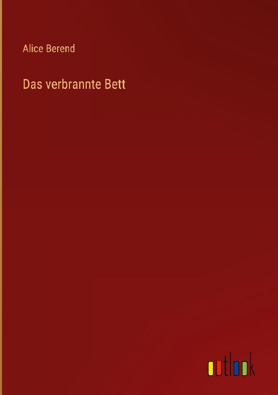 Das verbrannte Bett