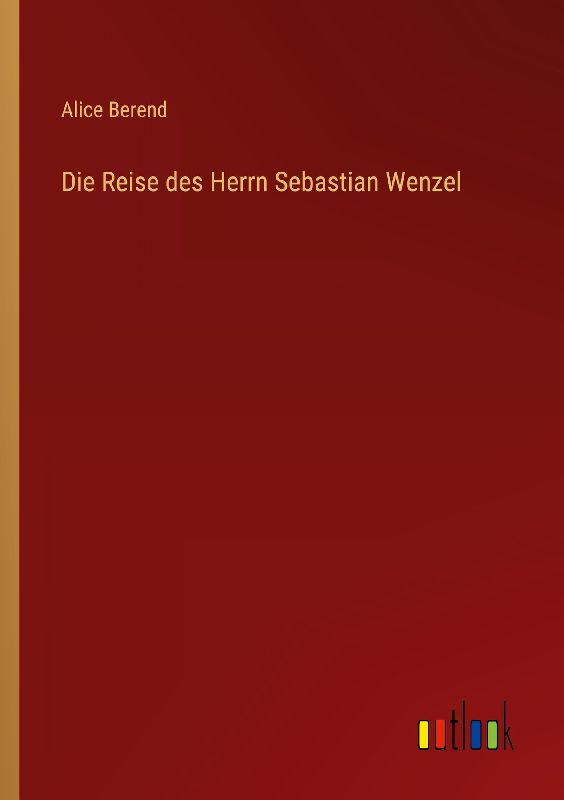 Die Reise des Herrn Sebastian Wenzel