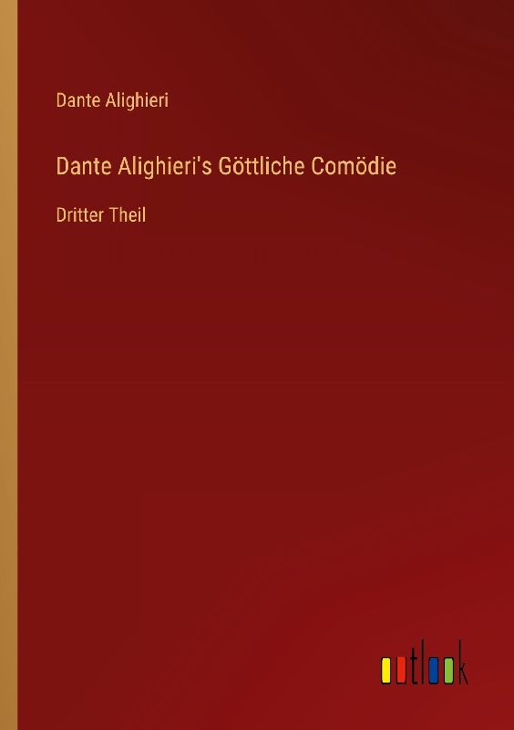 Dante Alighieri's Göttliche Comödie