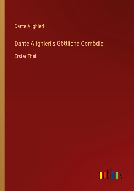 Dante Alighieri's Göttliche Comödie