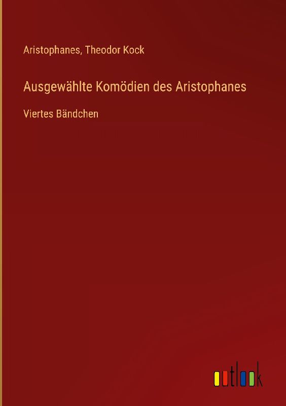 Ausgewählte Komödien des Aristophanes