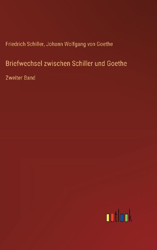 Briefwechsel zwischen Schiller und Goethe