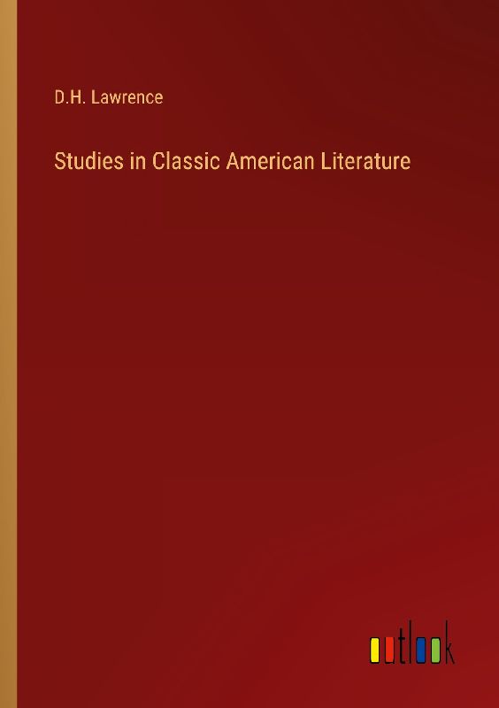 Studies in Classic American Literature