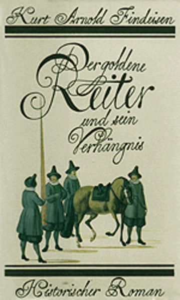 Der goldene Reiter und sein Verhängnis