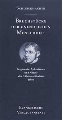 Bruchstücke der unendlichen Menschheit