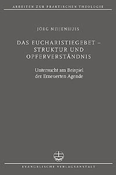 Das Eucharistiegebet - Struktur und Opferverständnis