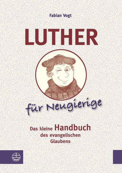 Luther für Neugierige