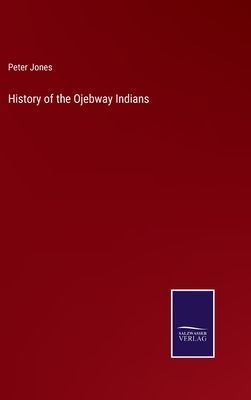 History of the Ojebway Indians