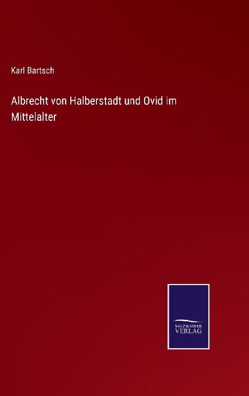 Albrecht von Halberstadt und Ovid im Mittelalter