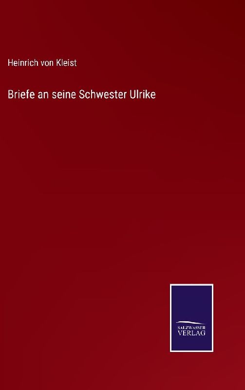 Briefe an seine Schwester Ulrike