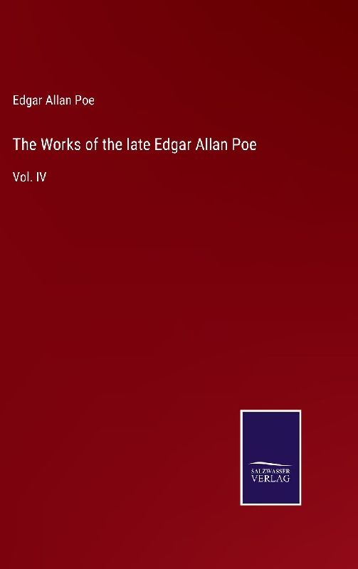 The Works of the late Edgar Allan Poe