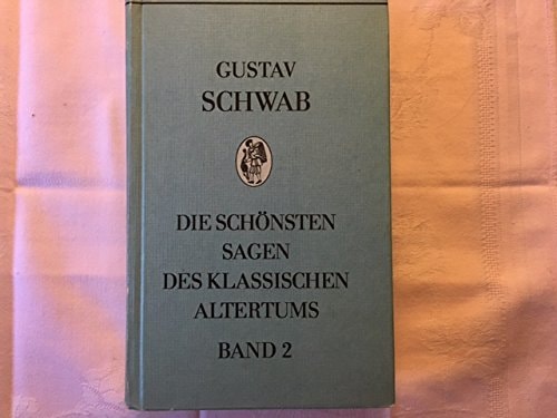 Die schönsten Sagen des klassischen Altertums - Band 2 ( gebundene Ausgabe )