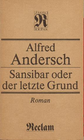 Sansibar, oder, Der letzte Grund: Roman (Reclams Universal-Bibliothek)