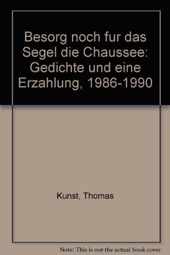 besorg noch für das segel die chaussee