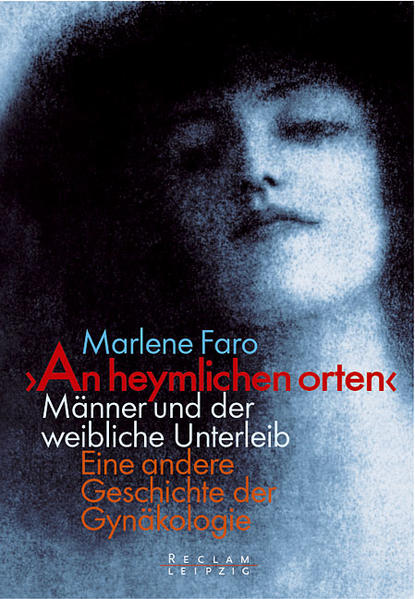 "An heymlichen orten". Männer und der weibliche Unterleib