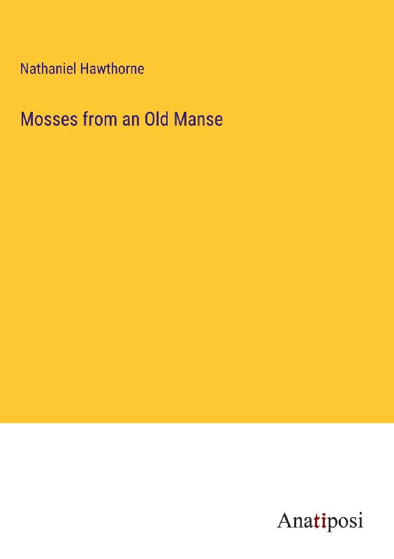 Mosses from an Old Manse