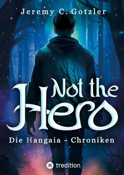 Not the Hero - Die Hangaia-Chroniken