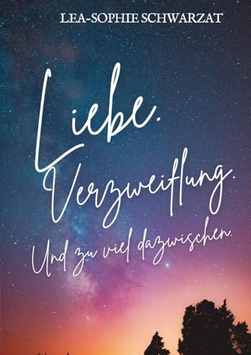 Liebe. Verzweiflung. Und zu viel dazwischen.