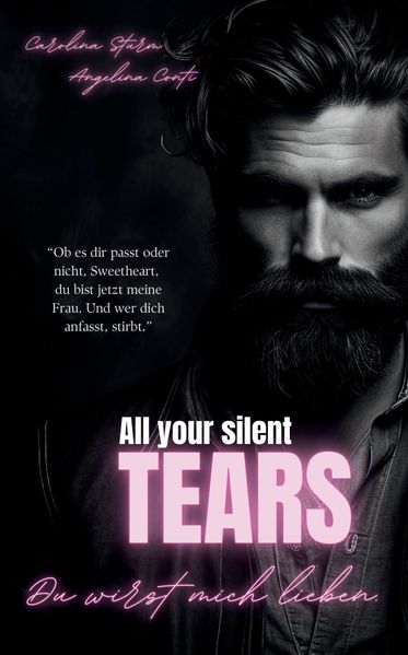 ALL YOUR SILENT TEARS (Dark Mafia Romance)